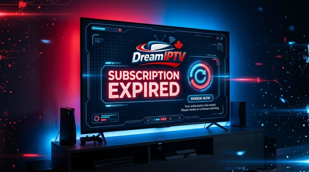 DreamIPTV expired: subscription expired on Smart TV