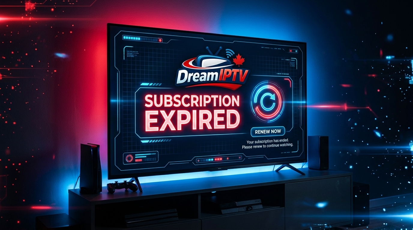 DreamIPTV expired: subscription expired on Smart TV